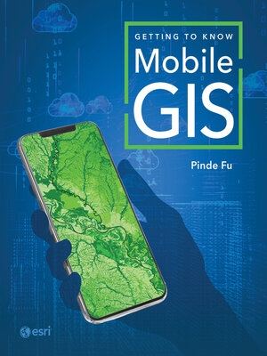 cover image of Getting to Know Mobile GIS